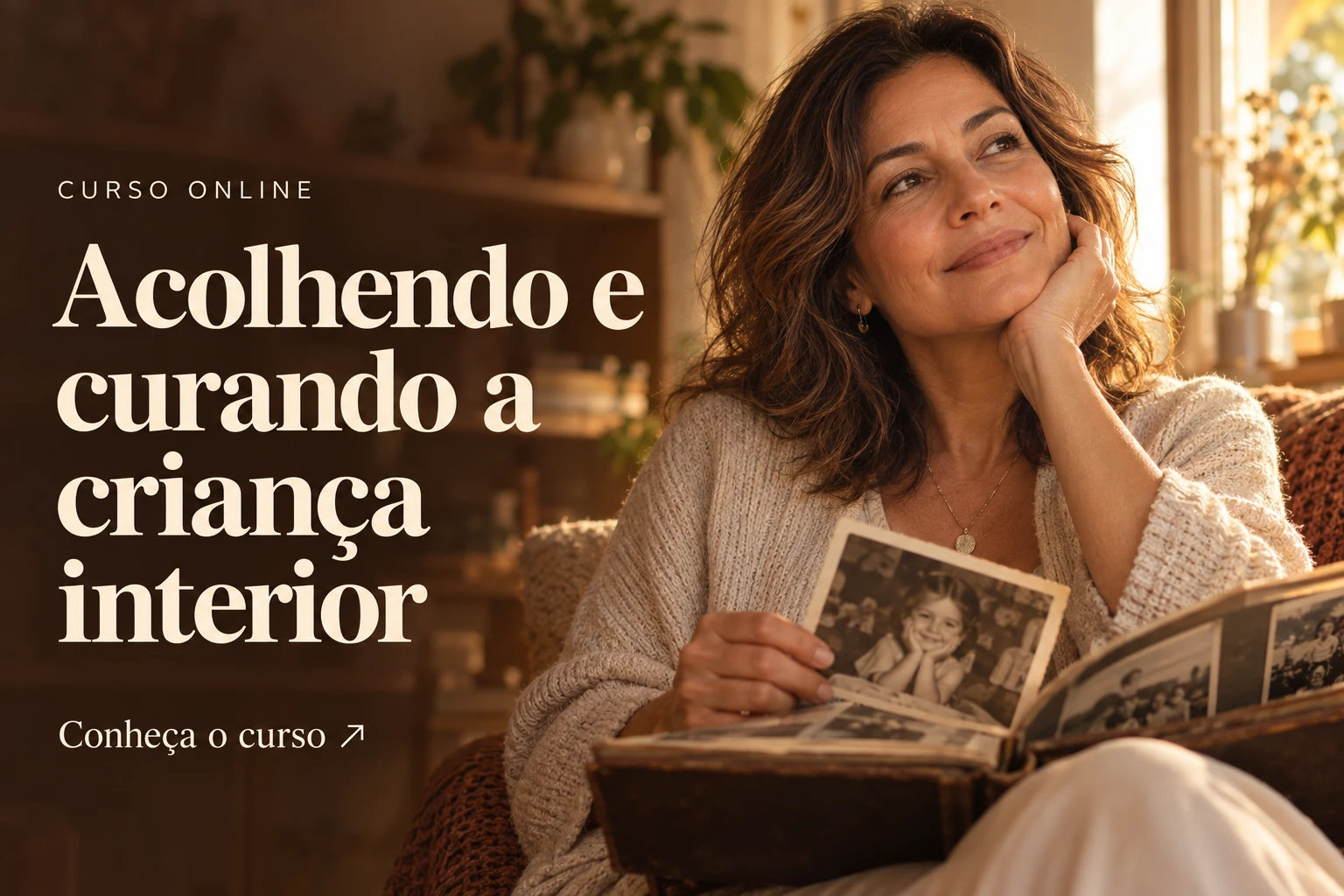 Curso online: Acolhendo e curando a criança interior. Conheça o curso.
